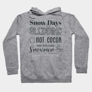 Snow Days © GraphicLoveShop Hoodie